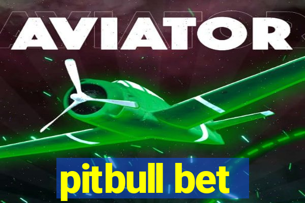 pitbull bet