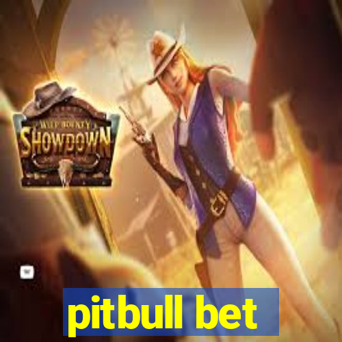 pitbull bet