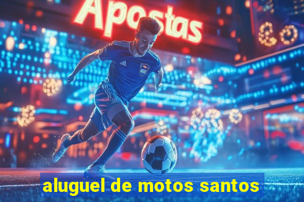 aluguel de motos santos