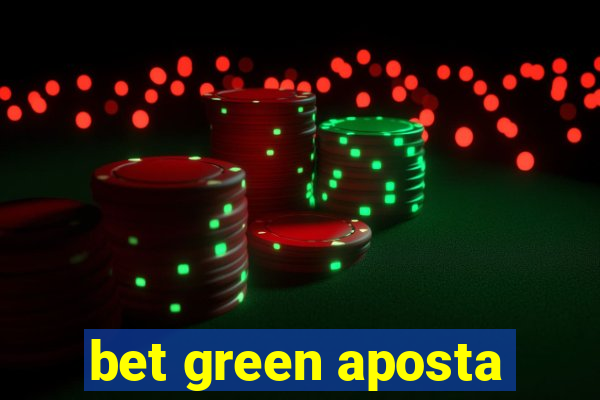 bet green aposta