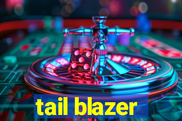 tail blazer