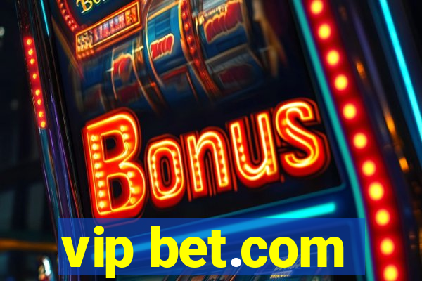 vip bet.com