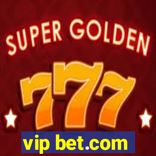 vip bet.com