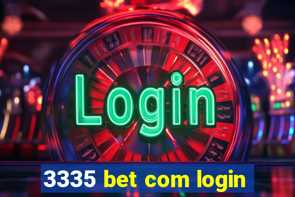 3335 bet com login