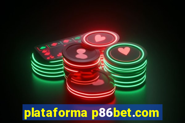 plataforma p86bet.com