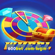 600bet .com login