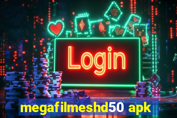 megafilmeshd50 apk