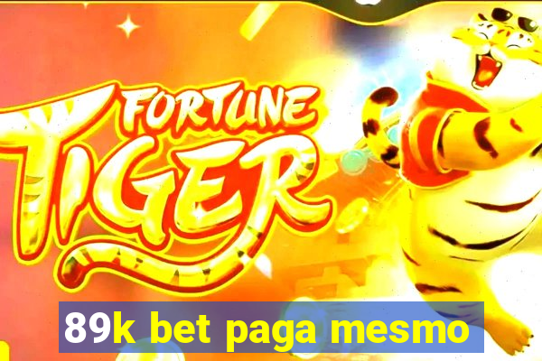 89k bet paga mesmo