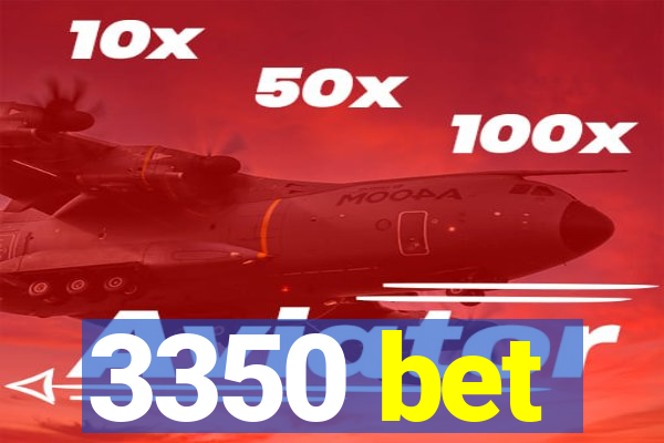 3350 bet