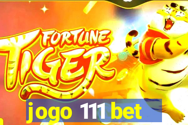 jogo 111 bet