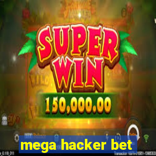 mega hacker bet