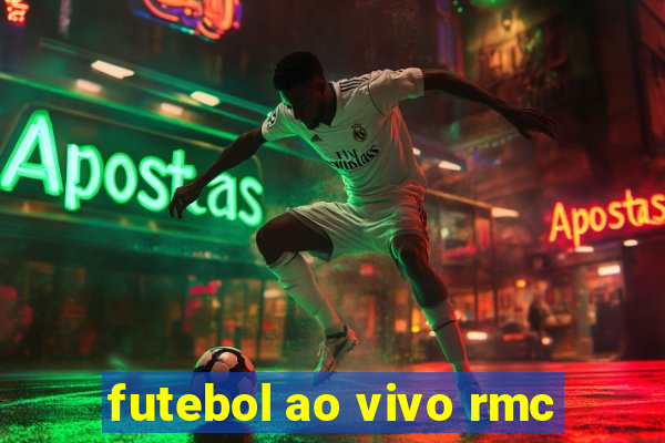 futebol ao vivo rmc