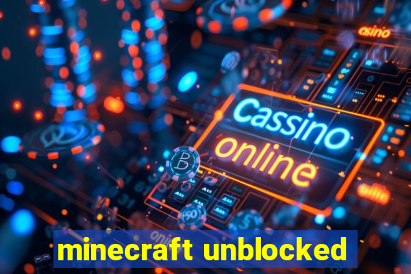 minecraft unblocked