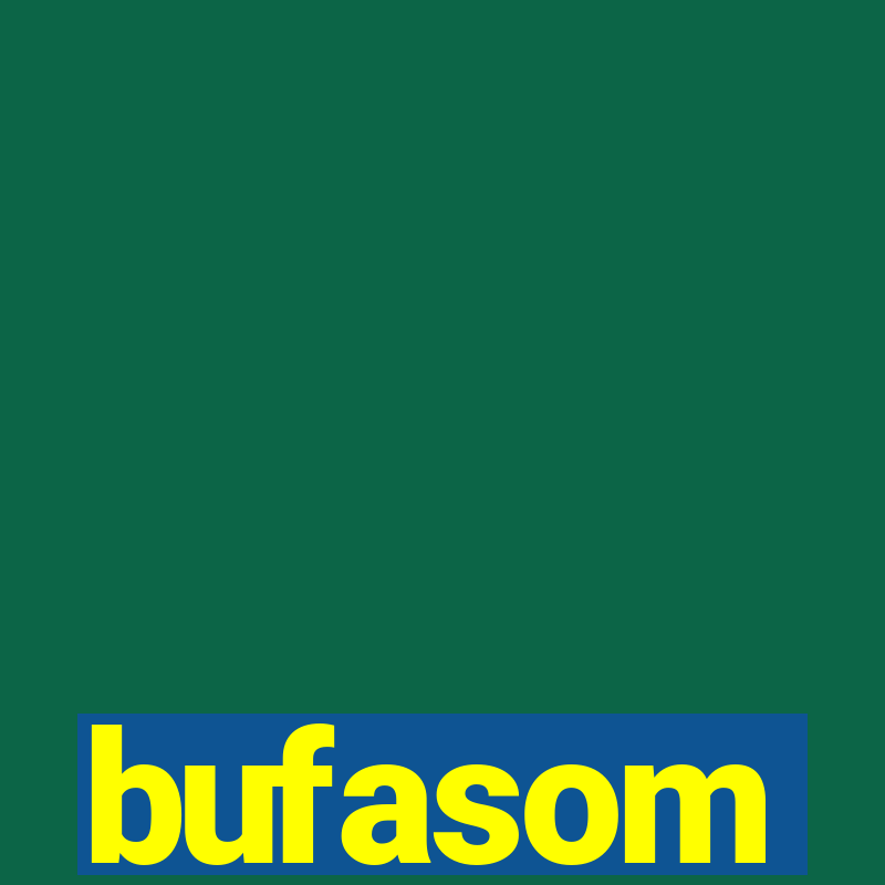 bufasom