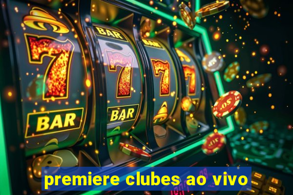 premiere clubes ao vivo