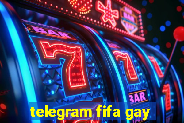 telegram fifa gay