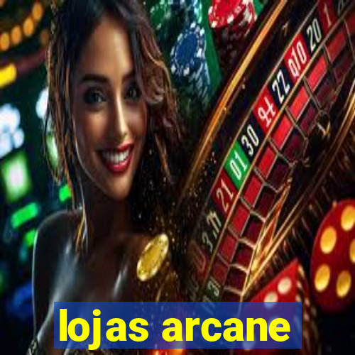 lojas arcane