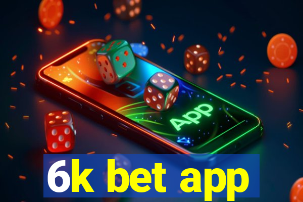 6k bet app