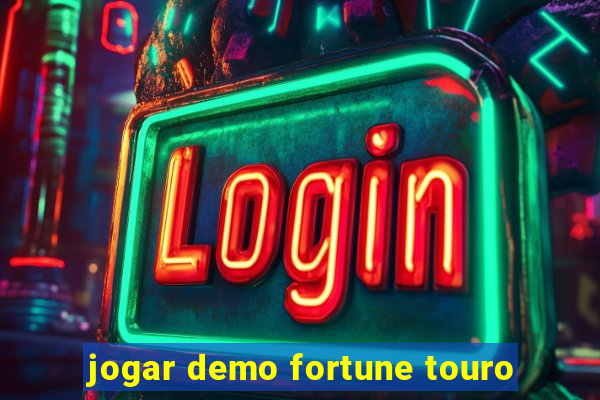 jogar demo fortune touro