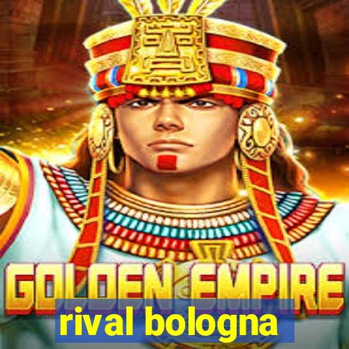 rival bologna