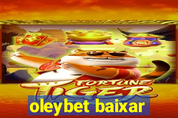 oleybet baixar