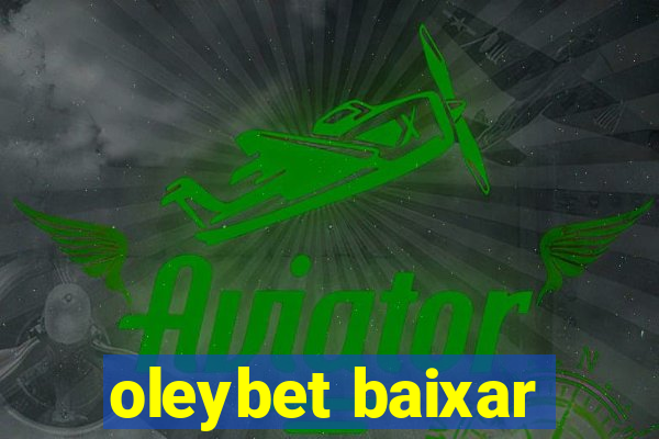 oleybet baixar