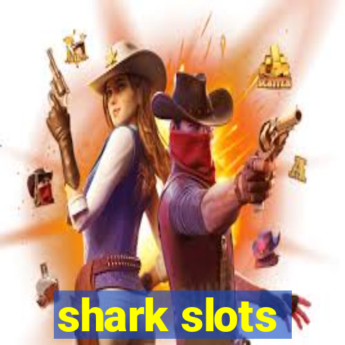 shark slots