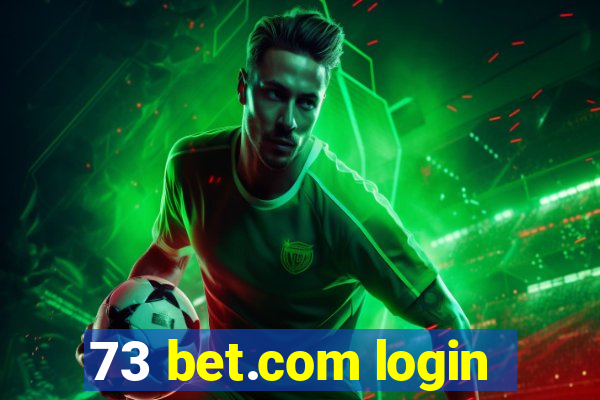 73 bet.com login