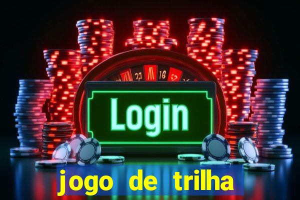 jogo de trilha para imprimir