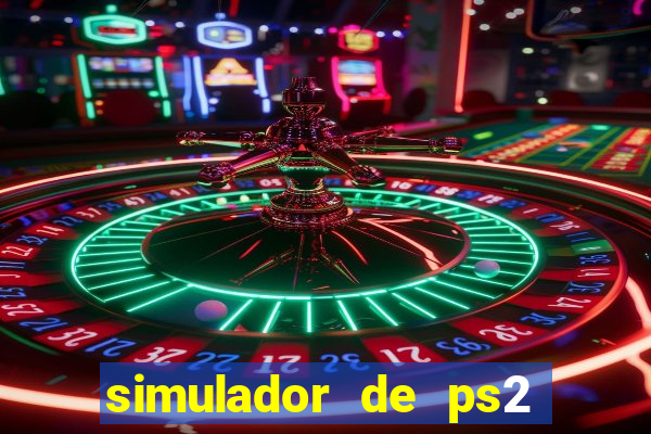 simulador de ps2 para pc