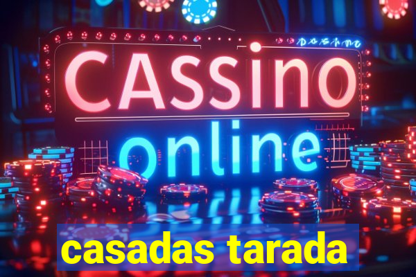 casadas tarada