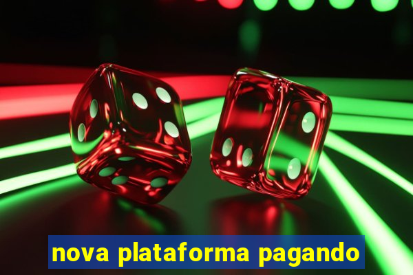 nova plataforma pagando