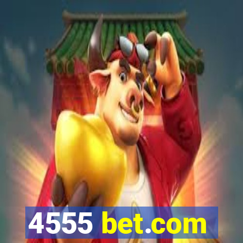 4555 bet.com