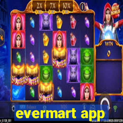 evermart app