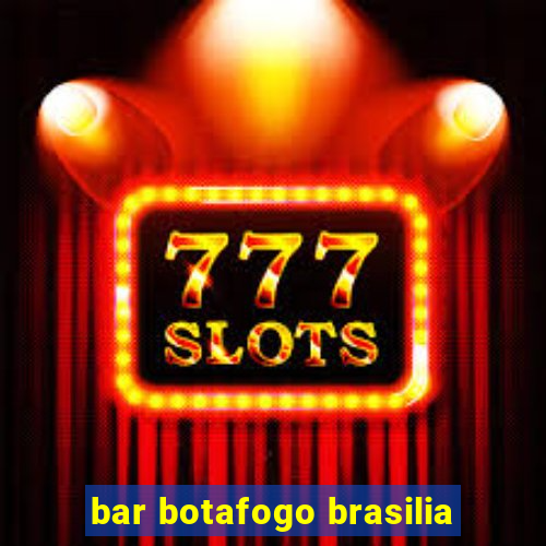 bar botafogo brasilia