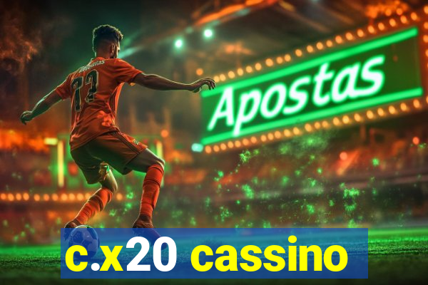 c.x20 cassino