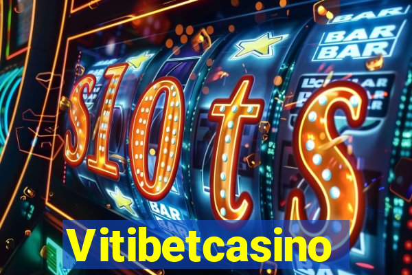 Vitibetcasino