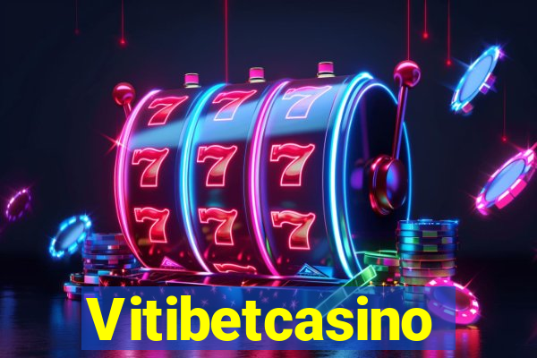 Vitibetcasino