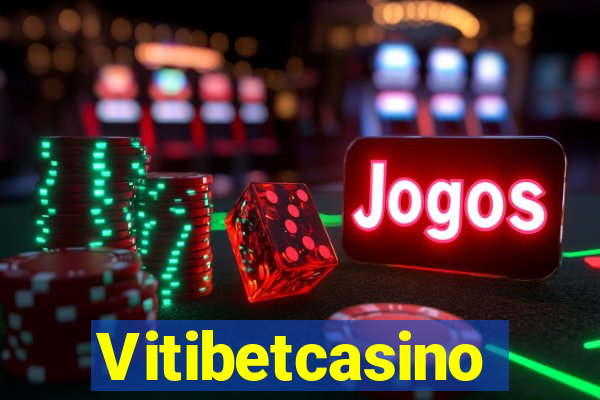 Vitibetcasino