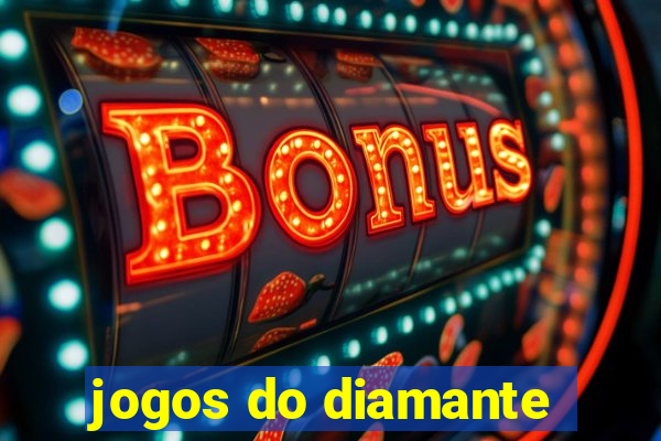 jogos do diamante