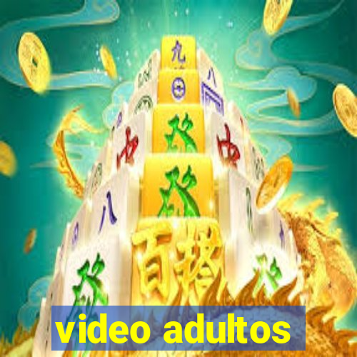 video adultos