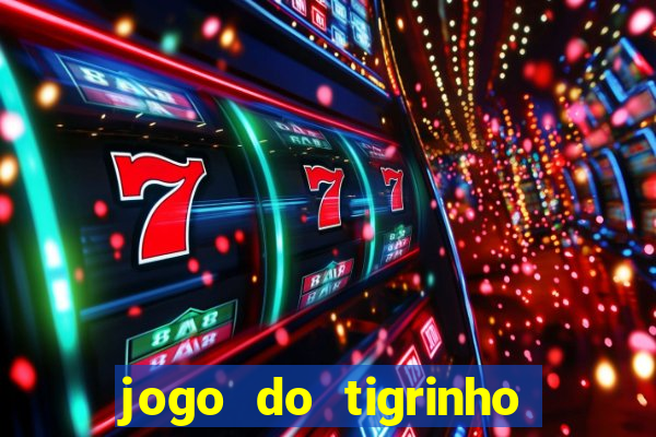 jogo do tigrinho que mais paga