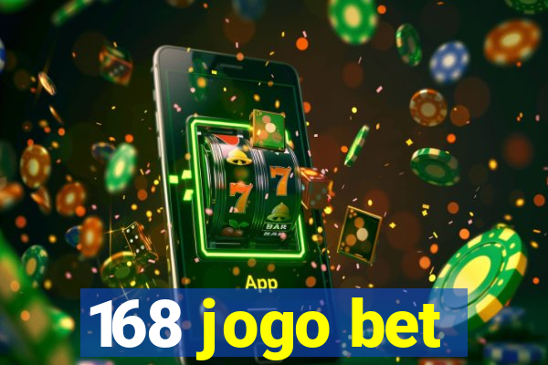 168 jogo bet