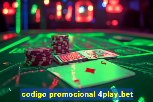 codigo promocional 4play.bet