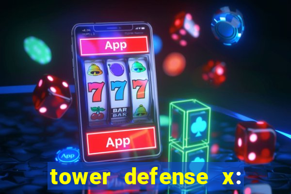 tower defense x: beta codes