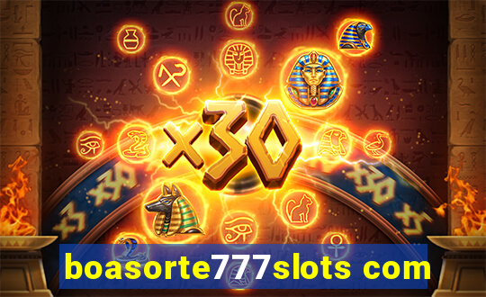 boasorte777slots com