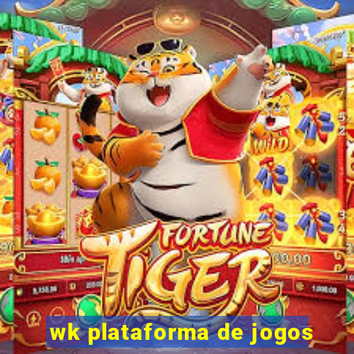 wk plataforma de jogos