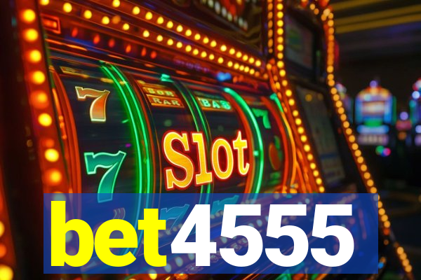 bet4555