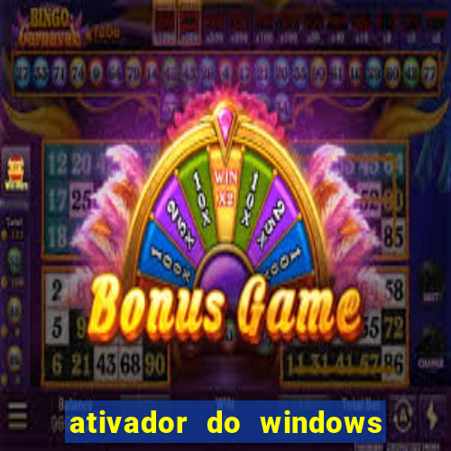 ativador do windows 7 ultimate