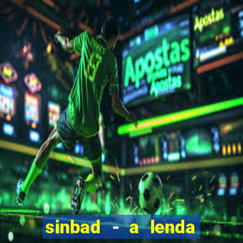 sinbad - a lenda dos sete mares download